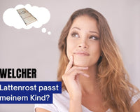 Welcher Lattenrost passt zu meinem Kind?